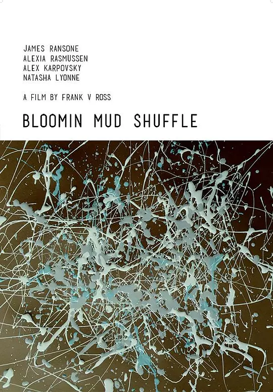 Bloomin Mud Shuffle 海报