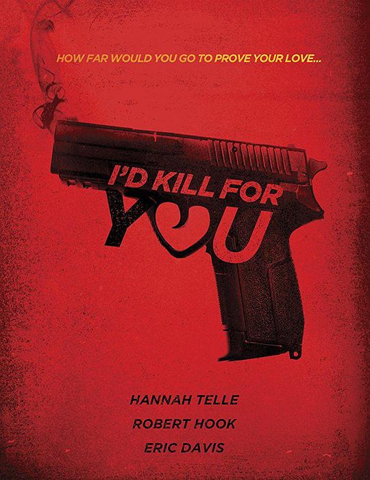 I’d Kill for You 海报