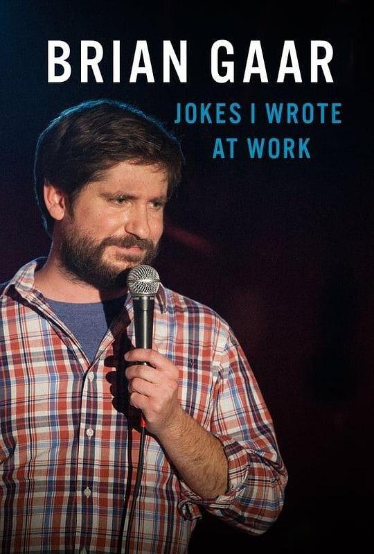 Brian Gaar: Jokes I Wrote at Work 海报