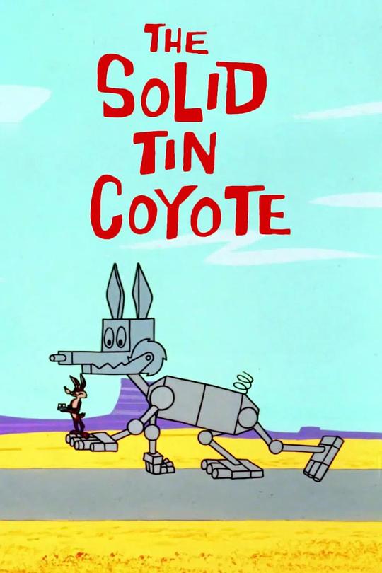 The Solid Tin Coyote 海报