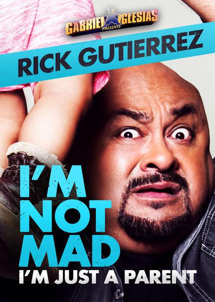 Rick Gutierrez: I'm Not Mad. I'm Just a Parent. 海报