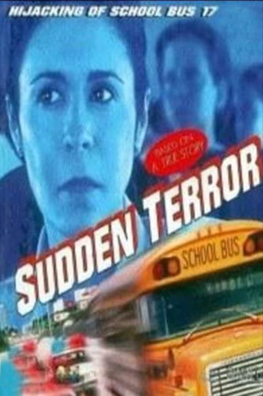 Sudden Terror: The Hijacking of School Bus #17 海报