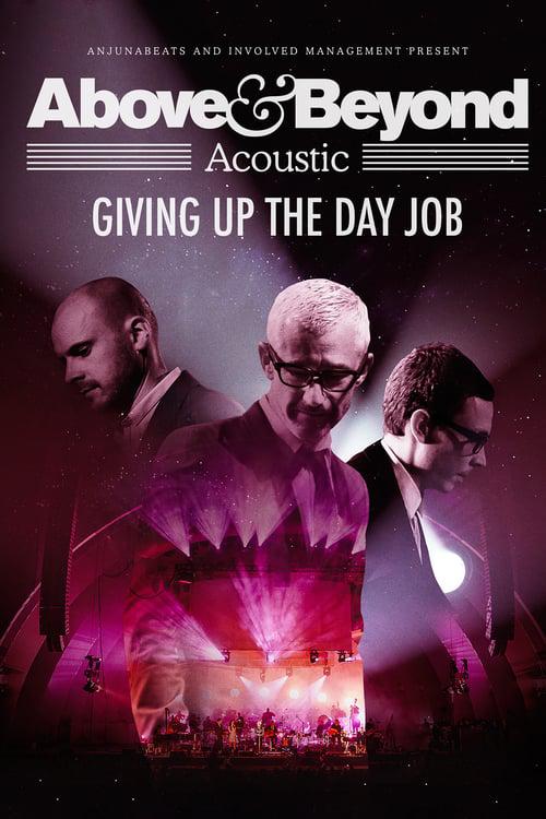 Above &amp; Beyond: Giving Up the Day Job 海报