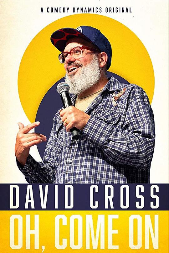 David Cross: Oh Come On 海报