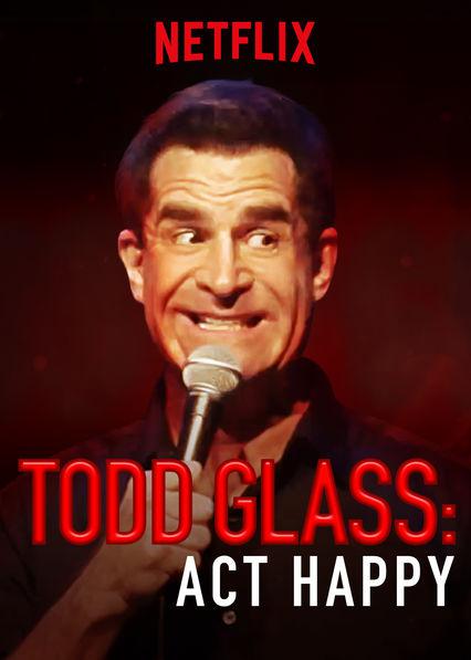 Todd Glass: Act Happy 海报