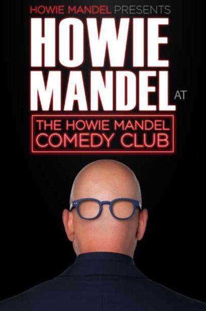 Howie Mandel Presents: Howie Mandel at the Howie Mandel Comedy Club 海报