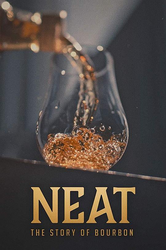 Neat: The Story of Bourbon 海报