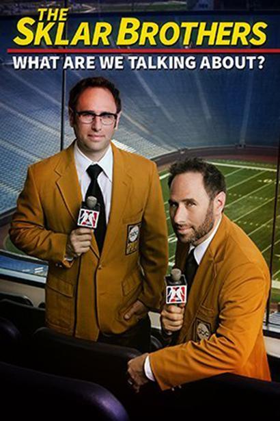 The Sklar Brothers: What Are We Talking About 海报