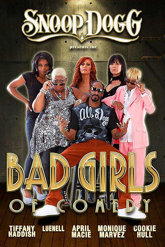 Snoop Dogg Presents: The Bad Girls of Comedy 海报