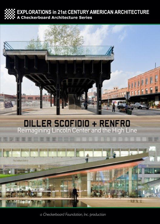 Diller Scofidio + Renfro: Reimagining Lincoln Center and the High Line 海报