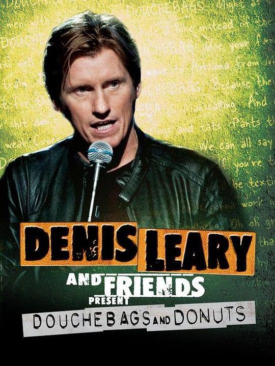 Denis Leary &amp; Friends Presents: Douchbags &amp; Donuts 海报